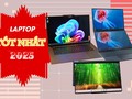 9 mẫu laptop tốt nhất năm 2025