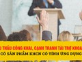 Đấu thầu công khai, cạnh tranh tài trợ khoa học để có sản phẩm KHCN có tính ứng dụng cao
