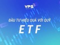 Đầu tư hiệu quả với quỹ ETF
