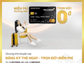 Bac A Bank miễn nhiều loại phí dành cho chủ thẻ tín dụng quốc tế