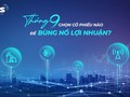 Tháng 9 chọn cổ phiếu nào để bùng nổ lợi nhuận?