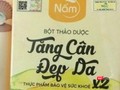 Cục An toàn thực phẩm phát đi cảnh báo về Thực phẩm bảo vệ sức khỏe: Bột thảo dược tăng cân đẹp da x2