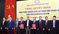 Vietcombank và VIB nhận Quyết định thực hiện chuẩn mực an toàn vốn Basel II (Nguồn: SBV)