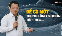 Để có một Thung lũng Silicon tiếp theo…
