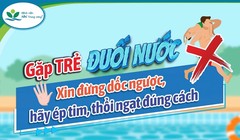 Báo động việc dốc ngược trẻ đuối nước: Cứu sai một bước, mất cả mạng sống 
