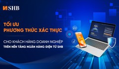 SHB tối ưu phương thức xác thực cho khách hàng doanh nghiệp trên Internet Banking