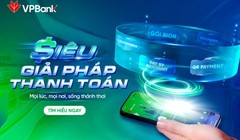 Thanh toán dễ dàng hơn mỗi ngày với siêu giải pháp mới từ VPBank