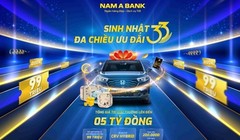 Sinh nhật 33 năm Nam A Bank: Hoàn tiền mỗi ngày, cơ hội trúng xe Honda CR-V trị giá 1,3 tỷ đồng