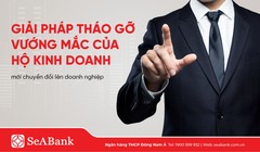SeABank ra mắt giải pháp hỗ trợ doanh nghiệp mới chuyển đổi từ hộ kinh doanh 