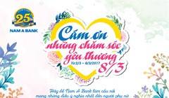  “Cám ơn những chăm sóc, yêu thương”- Hãy để Nam A Bank làm cầu nối mang những điều ý nghĩa nhất đến với người phụ nữ thân yêu