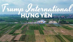 Ai là chủ đầu tư đích thực dự án Trump International Hưng Yên sau hàng loạt điều chỉnh?