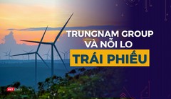 Trungnam Group và nỗi lo trái phiếu