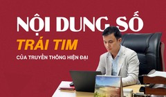 Nội dung số – trái tim của truyền thông hiện đại