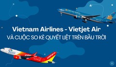 Vietnam Airlines - Vietjet Air và cuộc so kè quyết liệt trên bầu trời