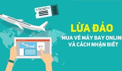 Cảnh giác với thủ đoạn lừa mua vé máy bay giá rẻ dịp Tết Nguyên Đán