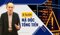 Chuyên gia Vũ Ngọc Sơn: Mã độc tấn công theo 8 bước, 4 giai đoạn xử lý khi nhiễm độc