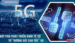 Bài 3 - "Chìa khóa" để doanh nghiệp viễn thông hóa giải thách thức, phát triển 5G hiệu quả