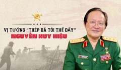 Vị tướng “thép đã tôi thế đấy” Nguyễn Huy Hiệu