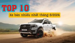 Top 10 ô tô bán chạy nhất tháng 6/2024