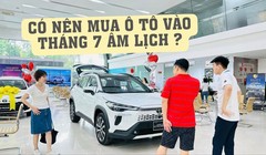 Lý do nên xuống tiền mua ô tô tháng 7 âm lịch