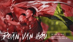 Đoàn Văn Hậu: Từ chiếc áo mưa ngăn nước tiểu tới châu Âu Hoa Lệ