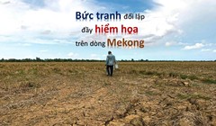 Bức tranh đối lập đầy hiểm họa trên dòng Mekong