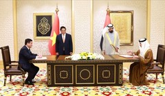 Việt Nam và UAE ký Hiệp định Đối tác kinh tế toàn diện CEPA