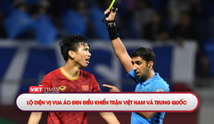 Lộ diện vị vua áo đen điều khiển trận Trung Quốc và Việt Nam 