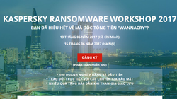Hội thảo chuyên đề Kaspersky Ransomware Workshop 2017 sẽ được tổ chức lần lượt tại TP.HCM và Hà Nội vào ngày 13/6 và 15/6/2017.