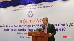 ông Nguyễn Thanh Lâm, Cục Trưởng Cục Phát thanh truyền hình-Thông tin điện tử (Bộ TT&TT) phát biểu tại Hội thảo Phổ biến văn bản pháp luật trong lĩnh vực phát thanh, truyền hình và thông tin điện tử được tổ chức tại Đà Nẵng sáng 26/10. Ảnh; Hồ Xuân Mai.