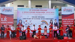 Hệ thống trường liên cấp Sakura-Olympia được đưa vào hoạt động và khai giảng năm học mới 2018-2019.