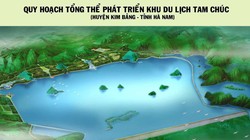 Quy hoạch tổng thể phát triển Khu DLQG Tam Chúc, tỉnh Hà Nam đến năm 2030 (Nguồn: Internet)