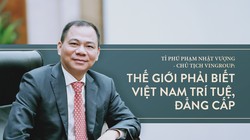 Ông Phạm Nhật Vượng: Thế giới phải biết Việt Nam trí tuệ, đẳng cấp