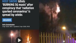 Tin theo tin đồn mạng 5G lây truyền tín hiệu virus Corona mới, dân chúng Anh nhiều nơi đốt phá các cột phát sóng (Ảnh: The Sun).