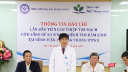 Ông Đinh Anh Tuấn - Vụ trưởng Vụ Sức khỏe Bà mẹ - Trẻ em Bộ Y tế, Phụ trách Quản lý điều hành Bệnh viện Phụ sản Trung ương - thông tin về ca cấp cứu thành công cháu bé bị dị tật tim bẩm sinh