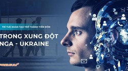 Trí tuệ nhân tạo trở thành tiền đồn trong xung đột Nga - Ukraine