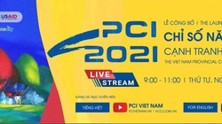 Công bố Báo cáo Chỉ số năng lực cạnh tranh cấp tỉnh (PCI) Việt Nam 2021