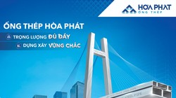 Ống thép Hòa Phát cung cấp vào hàng loạt công trình lớn