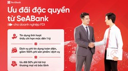 SeABank cung cấp giải pháp tài chính toàn diện, đồng hành cùng doanh nghiệp FDI khai phá cơ hội