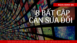 Nghị định 06/2016/NĐ-CP về quản lý, cung cấp và sử dụng dịch vụ phát thanh truyền hình cần sửa đổi đề phù hợp với tình hình mới