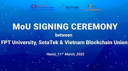 Một thỏa thuận hợp tác nghiên cứu phát triển và đào tạo, quảng bá Blockchain đã được ký kết giữa 3 đơn vị là Đại học FPT, Sotatek và VBU