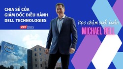 Ông Michael Dell, Giám đốc điều hành Dell Technologies