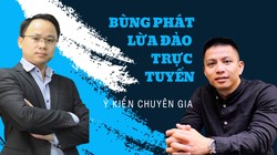 Vì sao lừa đảo trực tuyến tăng gần 65% trong 6 tháng qua - Làm gì để không bị "tiền mất, tật mang"?