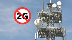 15 triệu thuê bao 2G còn hoạt động, các nhà mạng chuẩn bị cho việc tắt sóng 2G như thế nào?