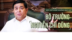 Bộ trưởng Bộ Kế hoạch và Đầu tư Nguyễn Chí Dũng.