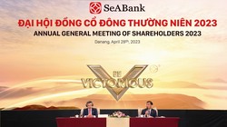 AGM 2023 của SeABank: Chốt mục tiêu lãi 5.600 tỉ đồng, chia cổ tức và cổ phiếu thưởng với tỷ lệ 20%