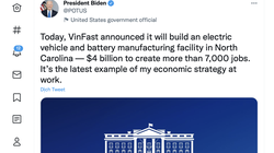 Tổng thống Biden vui mừng thông báo trên trang Twitter cá nhân rằng Vinfast sẽ đặt nhà máy tại bang Bắc Carolina và nói rằng đây là chiến lược phát triển kinh tế của Mỹ hiện nay 