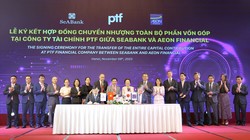 SeABank và AEON Financial ký kết hợp đồng chuyển nhượng Công ty tài chính PTF