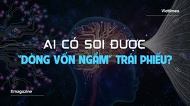 AI có soi được “dòng vốn ngầm” trái phiếu doanh nghiệp?