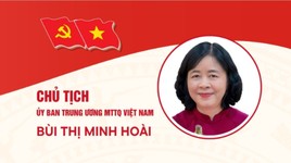Chân dung nữ Chủ tịch Ủy ban Trung ương MTTQ Việt Nam đầu tiên